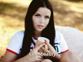 Lifeisbeauty