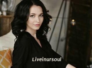 Liveinursoul