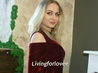 Livingforlovee