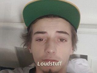 Loudstuff