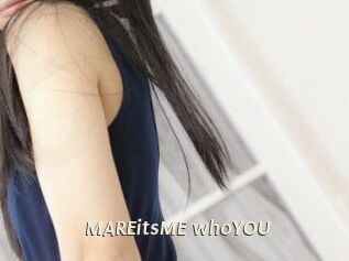 MAREitsME_whoYOU