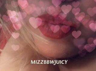 MIZZBBWJUICY