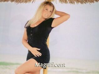 Magnificent