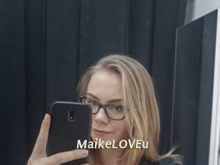 MaikeLOVEu