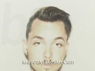 MasonMakesMeCum