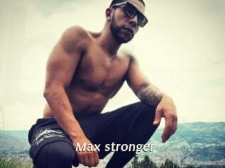 Max_stronger