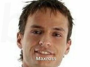 Maxross