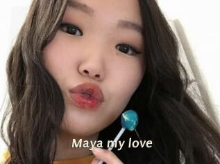 Maya_my_love