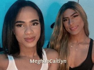 MeghanCaitlyn