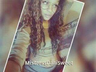 MistressDaniSweet
