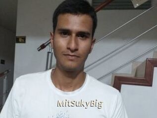 MitSukyBig