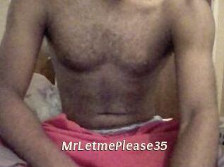 MrLetmePlease35
