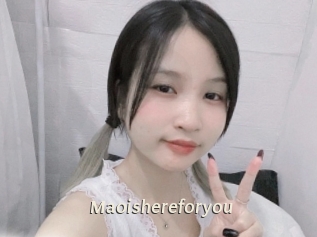 Maoishereforyou