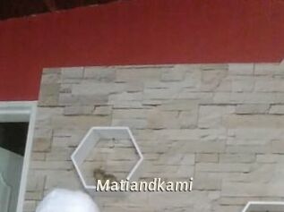 Matiandkami
