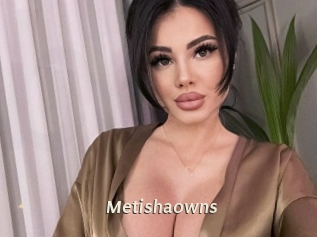 Metishaowns