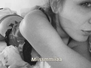 Miissmmiiaa