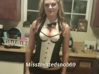Misstreatedsnob69