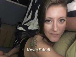 NeverFakeIt