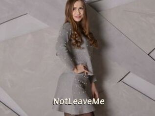 NotLeaveMe