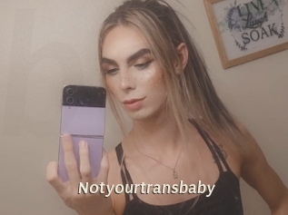 Notyourtransbaby