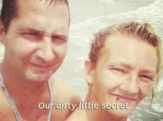 Our_dirty_little_secret