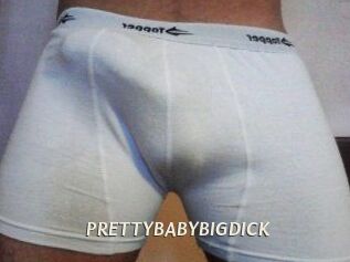 PRETTYBABYBIGDICK