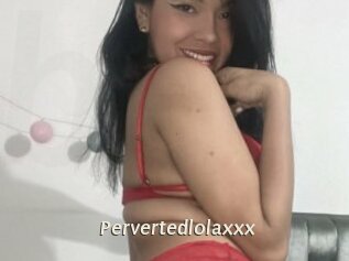 Pervertedlolaxxx