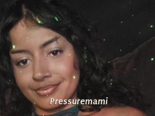Pressuremami