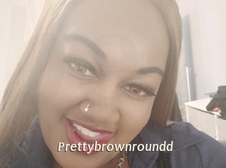 Prettybrownroundd