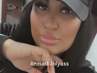 Remarkablyass