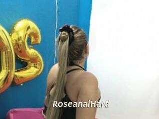 RoseanalHard