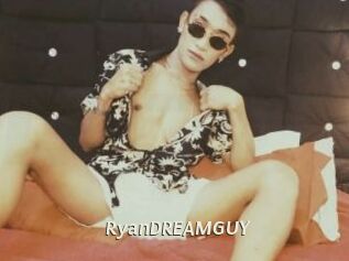RyanDREAMGUY