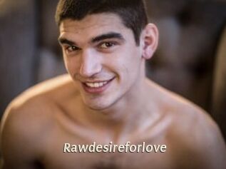 Rawdesireforlove