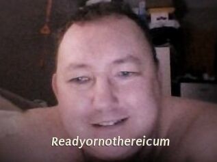 Ready_or_not_here_i_cum