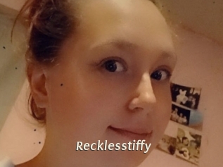 Recklesstiffy