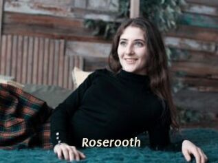 Roserooth