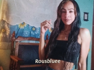 Rousbluee