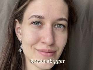 Rowenabigger