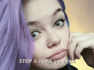 STOP_it_is_me_you_want