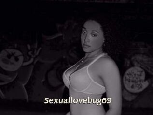 Sexuallovebug69