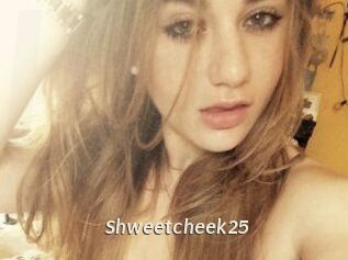 Shweetcheek25