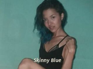 Skinny_Blue