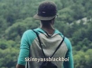 Skinnyassblackboi