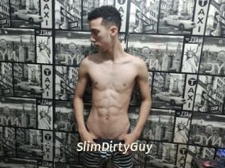 SlimDirtyGuy