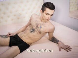 SoDeepInYou