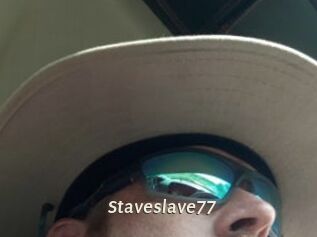 Staveslave77