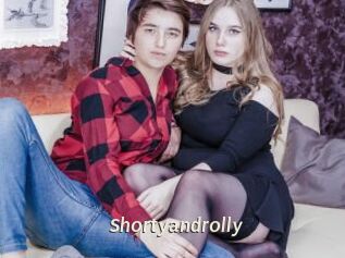 Shortyandrolly