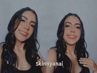 Skinnyanai