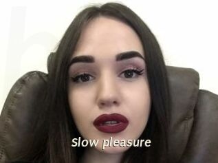 Slow_pleasure