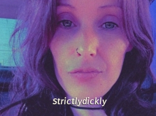 Strictlydickly